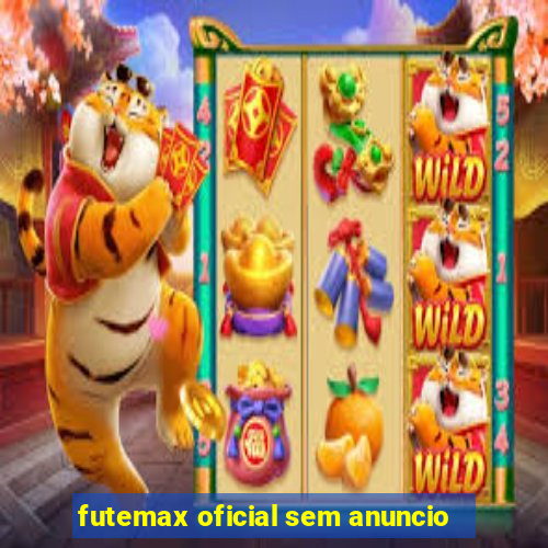 futemax oficial sem anuncio